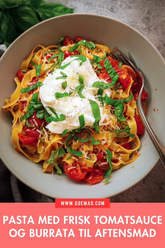 Pasta med tomatsauce og burrata: en nem opskrift med friske råvarer