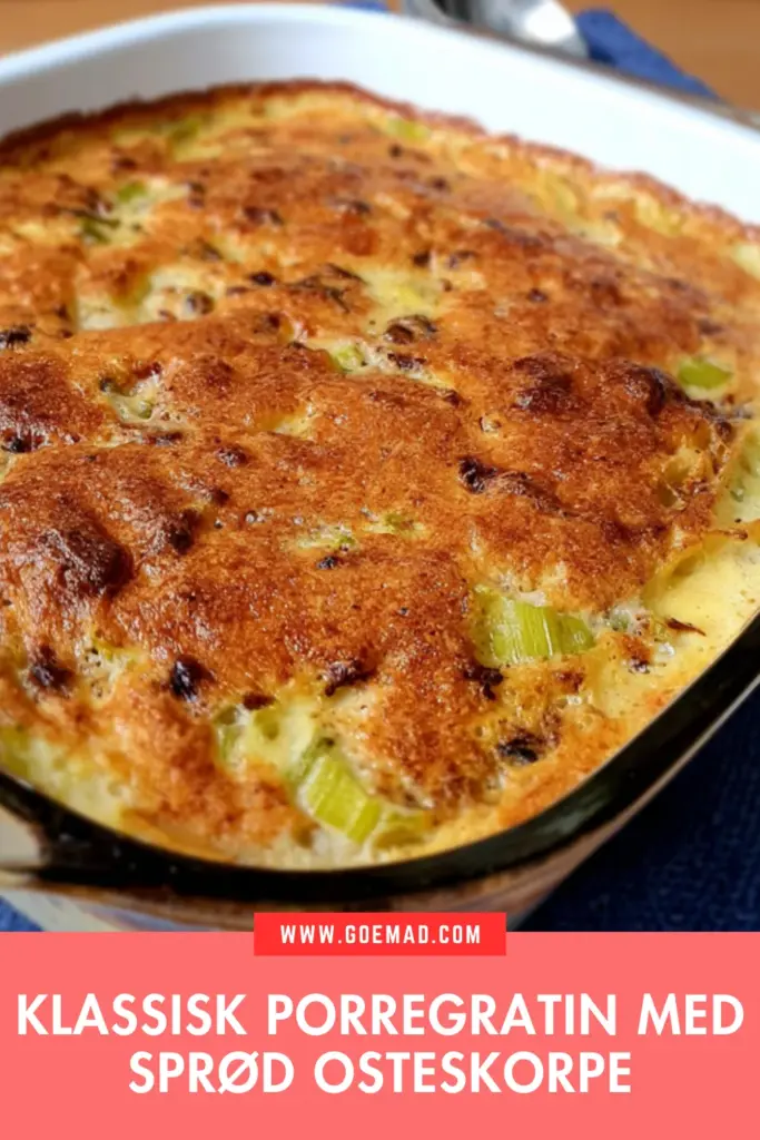 Klassisk porregratin med sprød osteskorpe – nem og mættende hverdagsret