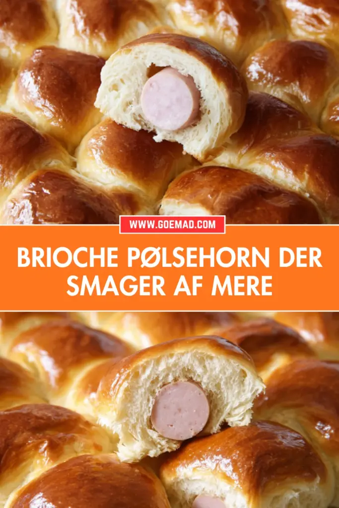 Brioche pølsehorn der smager af mere: den bedste hjemmelavede opskrift