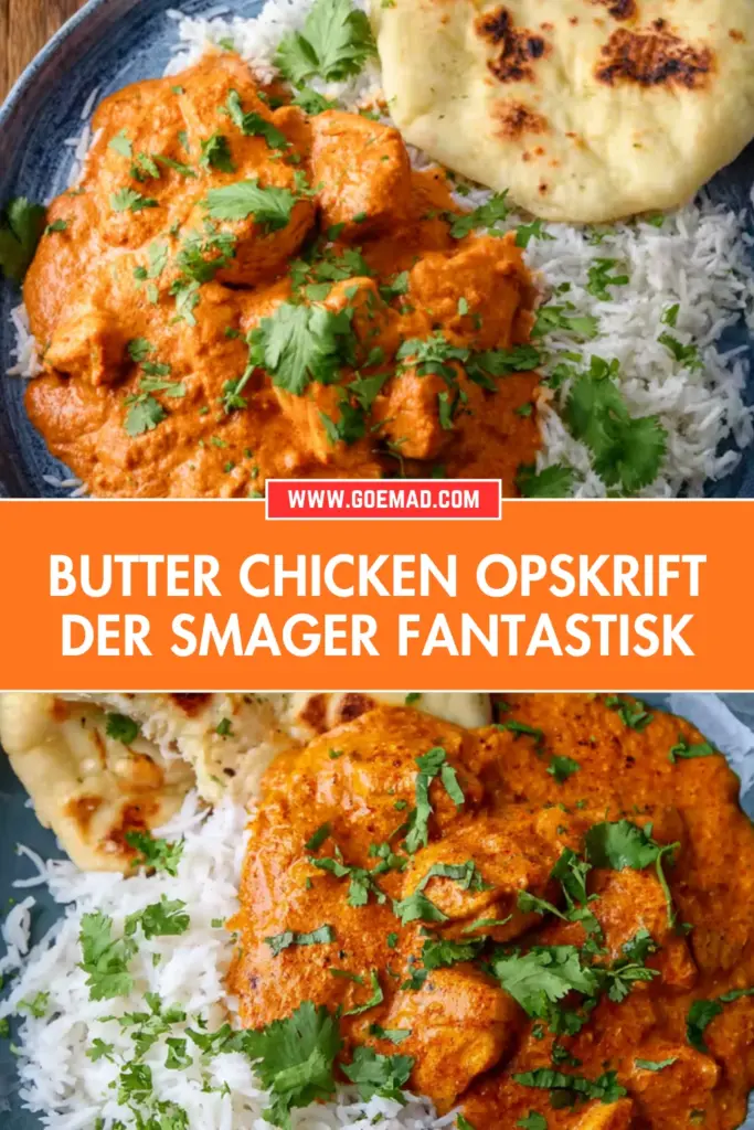 Nem butter chicken: den bedste opskrift til en cremet og krydret ret