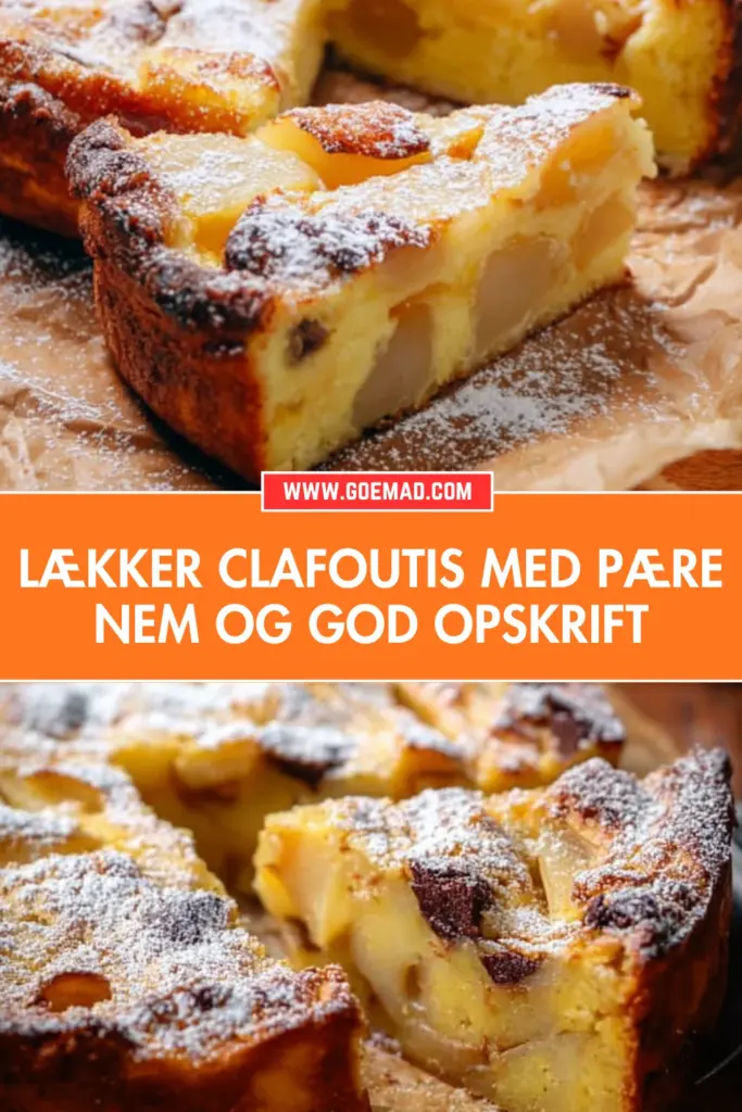 Clafoutis med pære: en nem og cremet fransk dessert til efteråret