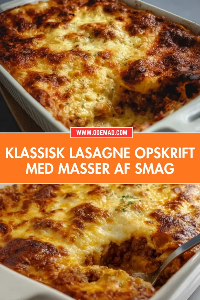 Klassisk lasagne opskrift med masser af smag og fyldig bechamelsauce