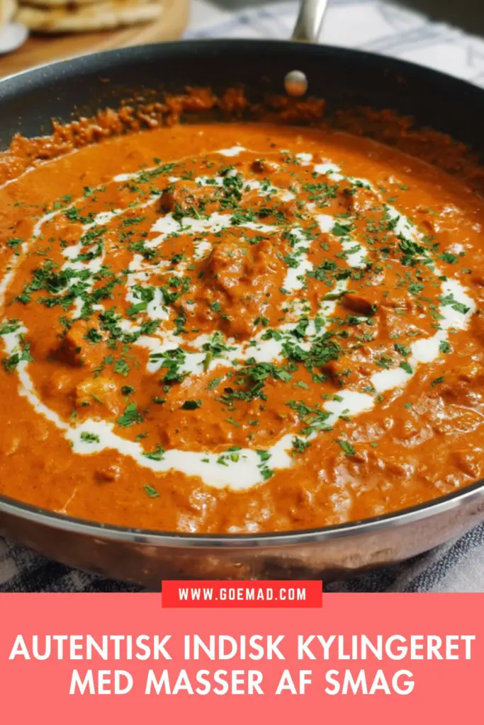 Autentisk indisk kylingeret med masser af smag: den bedste hjemmelavede opskrift