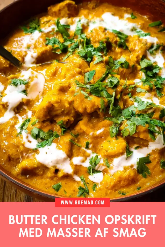 Nem butter chicken opskrift med masser af smag