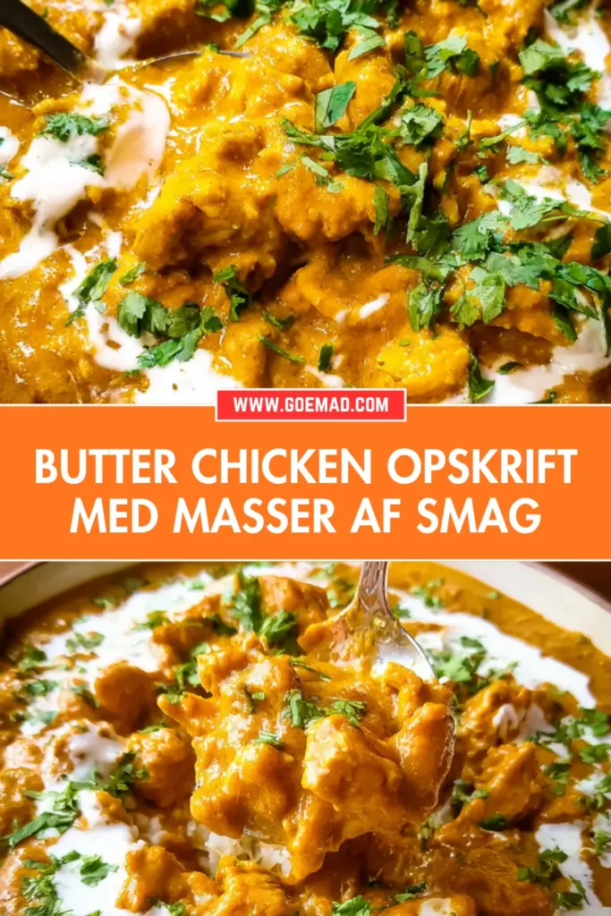 Nem butter chicken opskrift med masser af smag