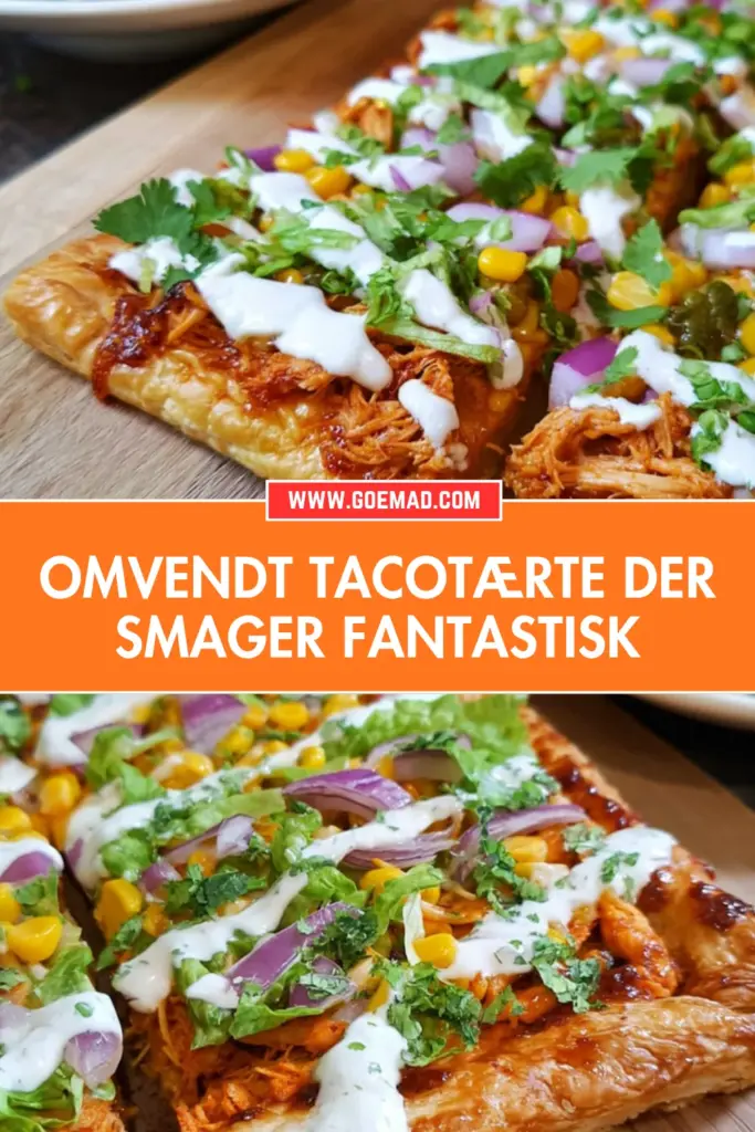 Omvendt tacotærte med sprød butterdej og kylling: nem hverdagsopskrift
