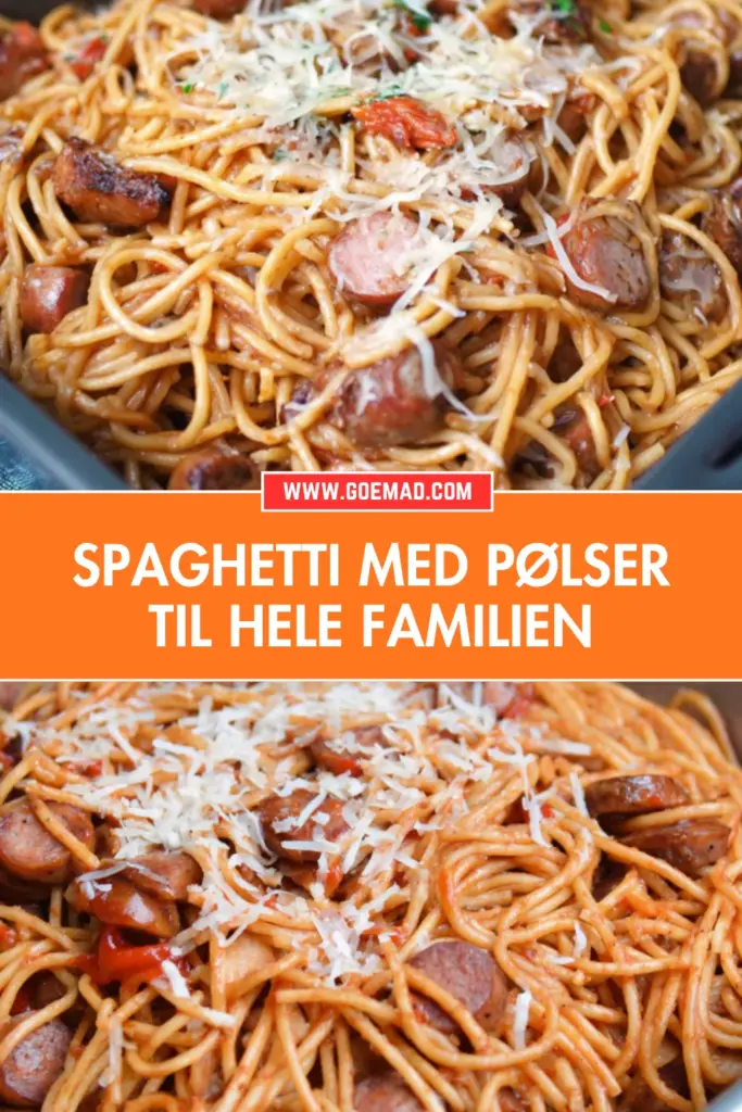 Spaghetti med pølser: en nem klassiker til hele familien