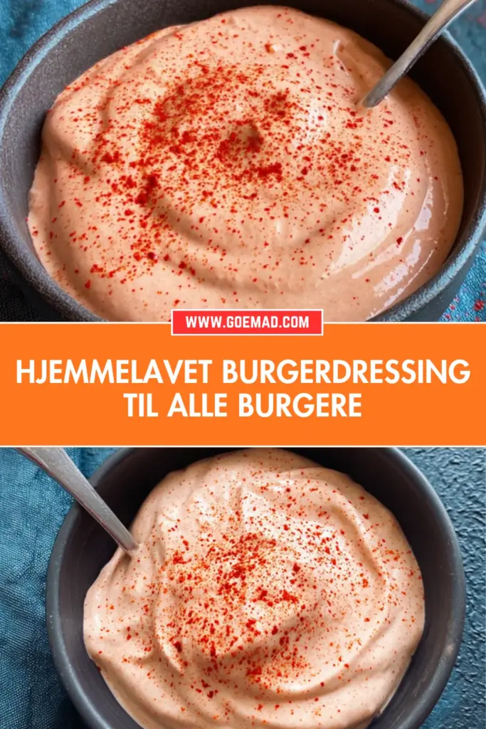 Hjemmelavet burgerdressing: den bedste opskrift til alle slags burgere